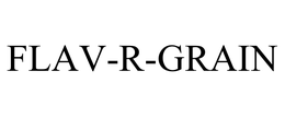 FLAV-R-GRAIN trademark