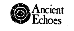 ANCIENT ECHOES trademark