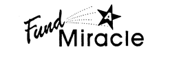 FUND A MIRACLE trademark