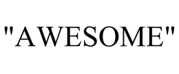 "AWESOME" trademark
