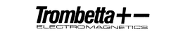 TROMBETTA +-ELECTROMAGNETICS trademark