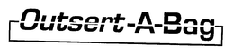 OUTSERT-A-BAG trademark