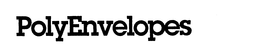 POLY ENVELOPES trademark