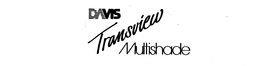 DAVIS TRANSVIEW MULTISHADE trademark