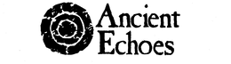 ANCIENT ECHOES trademark