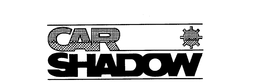 CAR SHADOW trademark