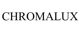 CHROMALUX trademark