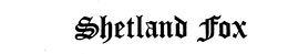 SHETLAND FOX trademark
