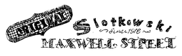 ORIGINAL SLOTROWSKI MAXWELL STREET trademark