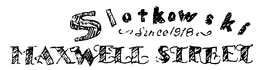 SLOTKOWSKI MAXWELL STREET trademark