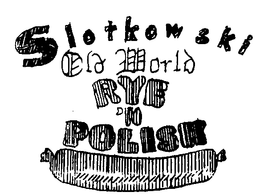SLOTKOWSKI OLD WORLD RYE N POLISH trademark