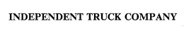 INDEPENDENT TRUCK COMPANY trademark
