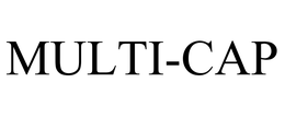 MULTI-CAP trademark