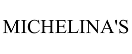 MICHELINA'S trademark