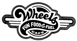 WHEELS FUN FOOD & FUEL CAFE trademark
