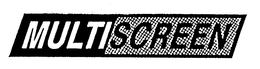 MULTISCREEN trademark