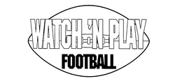 WATCH' N PLAY FOOTBALL trademark