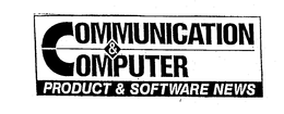 COMMUNICATION & COMPUTER PRODUCT & SOFTWARE NEWS trademark