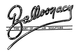 BALLOONACY THE ART OF AIR SCULPTURE trademark