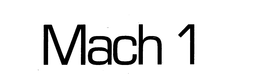 MACH 1 trademark