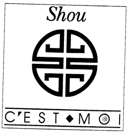 SHOU C'EST MOI trademark