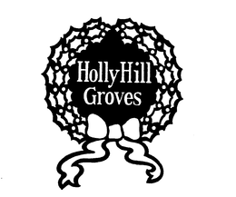 HOLLY HILL GROVES trademark