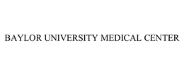 BAYLOR UNIVERSITY MEDICAL CENTER trademark