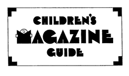 CHILDREN'S MAGAZINE GUIDE trademark