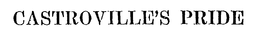 CASTROVILLE'S PRIDE trademark