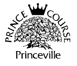 PRINCE COURSE PRINCEVILLE trademark