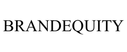 BRANDEQUITY trademark