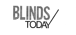 BLINDS TODAY trademark