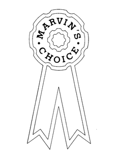 MARVIN'S CHOICE trademark