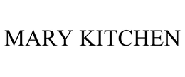MARY KITCHEN trademark