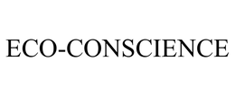 ECO-CONSCIENCE trademark