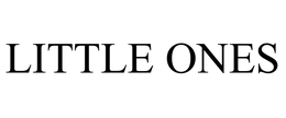 LITTLE ONES trademark