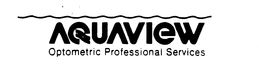 AQUAVIEW OPTOMETRIC PROFESSIONAL SERVICES trademark