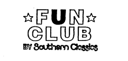 FUN CLUB BY SOUTHERN CLASSICS trademark