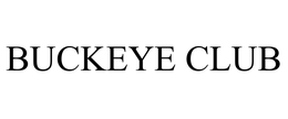 BUCKEYE CLUB trademark