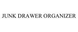 JUNK DRAWER ORGANIZER trademark