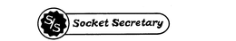 S/S SOCKET SECRETARY trademark