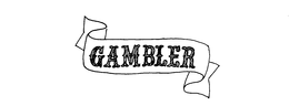 GAMBLER trademark