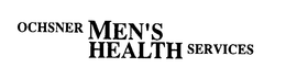 OCHSNER MEN'S HEALTH SERVICES trademark