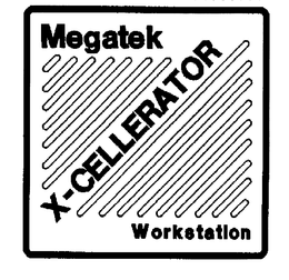 MEGATEK X-CELLERATOR WORKSTATION trademark