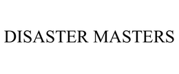 DISASTER MASTERS trademark
