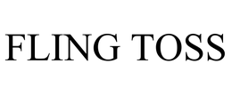 FLING TOSS trademark
