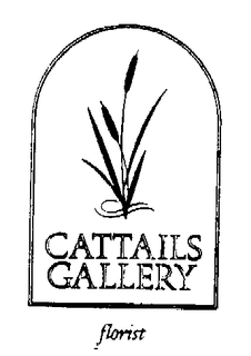 CATTAILS GALLERY FLORIST trademark