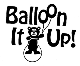 BALLOON IT UP! trademark