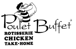 POULET BUFFET ROTISSERIE CHICKEN TAKE-HOME trademark