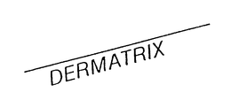 DERMATRIX trademark
